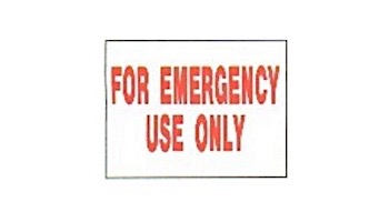 Emergency Use Only Sign 9inches x 12inches | SW-47