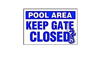 Pool Area Keep Gate Closed Pool Sign | 8983